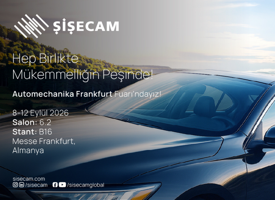 Şişecam to Showcase Next-Generation Automotive Glass Technologies at Automechanika 2026