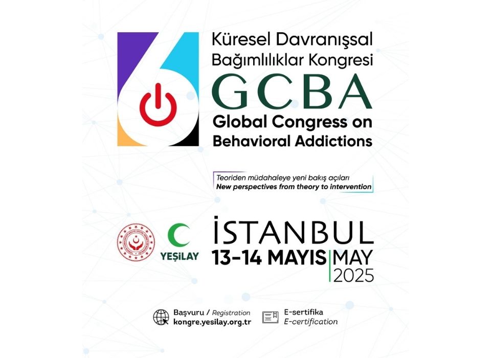 Yeşilay, 6. Küresel Davranışsal Bağımlılıklar Kongresi’ni Düzenliyor