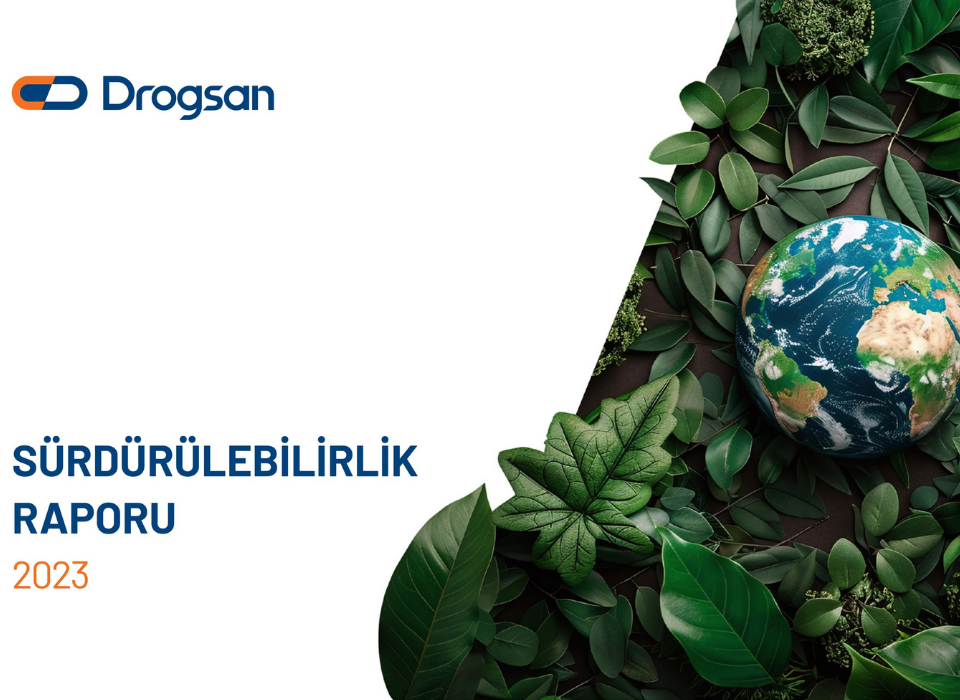 Drogsan İlaçları, 50. Yılında İlk Sürdürülebilirlik Raporunu Yayınladı