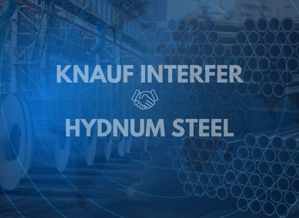 Knauf Interfer ve Hydnum Steel'den 80 Milyon Avroluk Yeşil Çelik Anlaşması